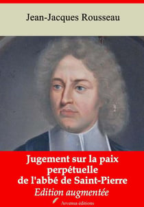 Jugement sur la paix perpétuelle de l'abbé de Saint-Pierre – suivi d'annexes - Nouvelle édition 2019
