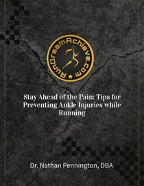 Stay Ahead of the Pain: Tips for Preventing Ankle Injuries while Running