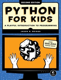 Python for Kids, 2nd Edition - A Playful Introduction to Programming