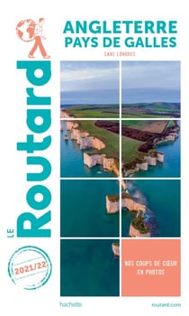 Guide du Routard Angleterre pays de Galles 2021 - (sans Londres)
