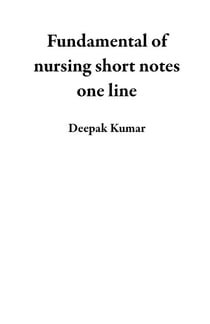 Fundamental of nursing short notes one line