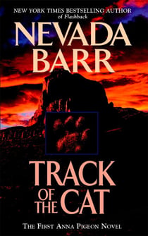 Track of the Cat (Anna Pigeon Mysteries, Book 1) - A gripping crime novel of the Texan wilderness