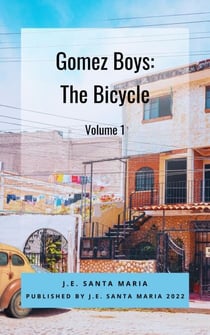 Gomez Boys: The Bicycle - Gomez Boys: The Bicycle, #1