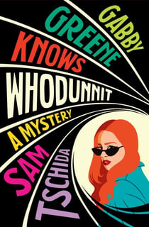 Gabby Greene Knows Whodunit