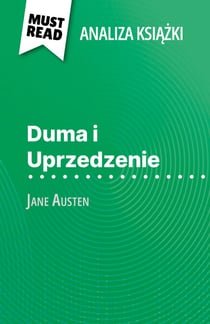 Duma i Uprzedzenie ksiazka Jane Austen (Analiza ksiazki) - Pelna analiza i szczególowe podsumowanie pracy
