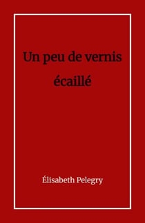 Un peu de vernis écaillé