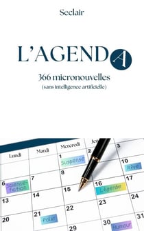 L'Agenda - 366 micronouvelles (sans intelligence artificielle)