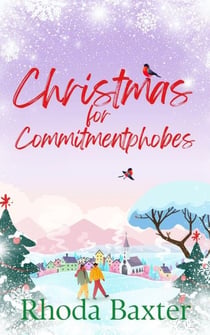 Christmas for Commitmentphobes - Trewton Royd small town romances, #3