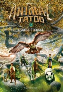 Animal Tatoo saison 1, Tome 07 - L'arbre éternel
