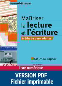 Maîtriser la lecture et l'écriture - Méthode pour adultes - Cahier du stagiaire