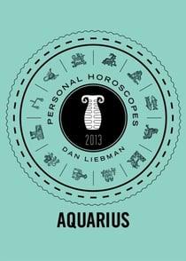 Aquarius - Personal Horoscopes 2013