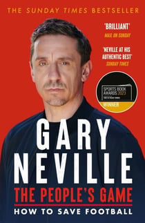 The People's Game - The bestselling book about the future of football from England and Manchester United legend Gary Neville - perfect World Cup reading