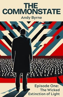 The Wicked Extinction Of Light - The Commonstate, #1