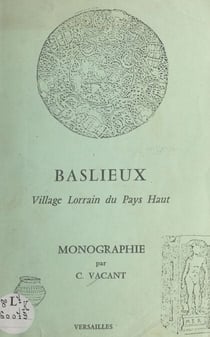 Baslieux - Village lorrain du Pays Haut