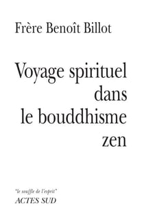 Voyage spirituel dans le bouddhisme zen