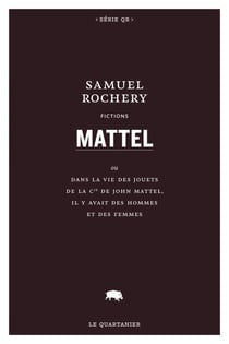 Mattel - Dans la vie des jouets de la cie de John Mattel, il y avait des hommes et des femmes