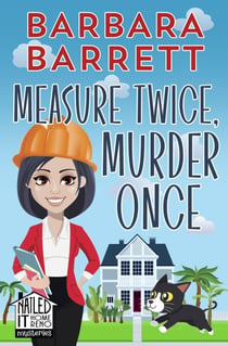 Measure Twice, Murder Once - Nailed It Home Reno Mysteries, #1