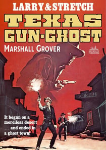 Larry and Stretch 10: Texas Gun Ghost - Larry and Stretch, #10