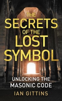 Unlocking the Masonic Code - The Secrets of the Solomon Key