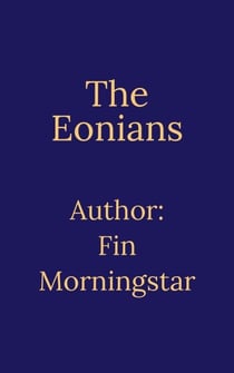 The Eonians - AlTerran Archives, #0