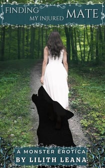 Finding my Injured Mate - Monster Erotica Short Stories