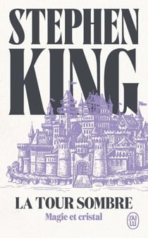La Tour Sombre (Tome 4) - Magie et Cristal