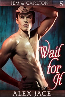 Wait for It - Jem & Carlton, #5