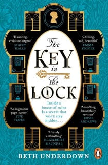 The Key In The Lock - A haunting historical mystery steeped in explosive secrets and lost love