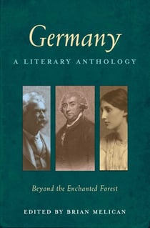 Germany: A Literary Anthology - Beyond the Enchanted Forest