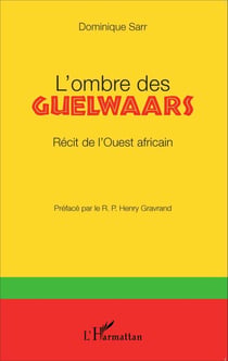 L'ombre des Guelwaars - Récit de l'Ouest africain
