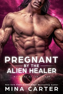 Pregnant by the Alien Healer - Warriors of the Lathar, #3