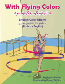 With Flying Colors (Pashto-English) - Language Lizard Bilingual Idioms