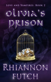 Olivia's Prison - Love and Vampires, #2
