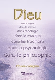 Dieu dans la religion, dans la science...
