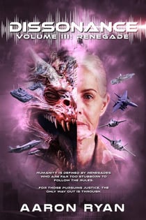 Dissonance Volume III: Renegade - Dissonance, #3