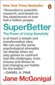 SuperBetter - The Power of Living Gamefully