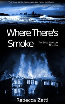 Where There's Smoke - Erika Lawson, #2