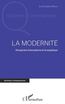 La modernité - Perspective francophone et écosophique