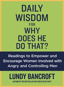Daily Wisdom for Why Does He Do That? - Readings to Empower and Encourage Women Involved with Angry and Controlling Men