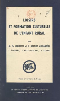 Loisirs et formation culturelle de l'enfant rural - Les loisirs culturels des enfants de régions rurales isolées