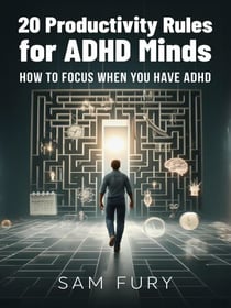 20 Productivity Rules for ADHD Minds - Functional Health Series