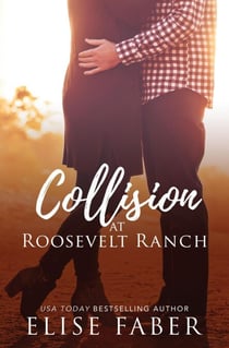 Collision at Roosevelt Ranch - Roosevelt Ranch Series, #3