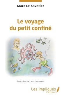 Le voyage du petit confiné