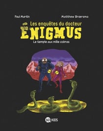 Les enquêtes du docteur Énigmus, Tome 05 - Le temple aux mille cobras