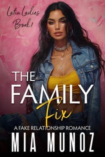 The Family Fix - The Latin Ladies Series, #1