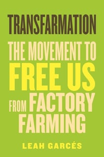Transfarmation - The Movement to Free Us from Factory Farming