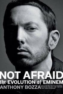 Not Afraid - The Evolution of Eminem