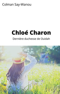 Chloé Charon - Dernière duchesse de Ouidah