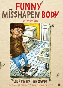 Funny Misshapen Body - A Memoir