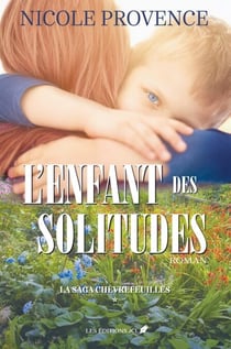 L'enfant de solitudes - L'enfant de solitudes